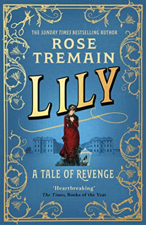Lily: A Richard and Judy Book Club Pick for Summer 2022 - Rose Tremain [KSIĄŻKA]