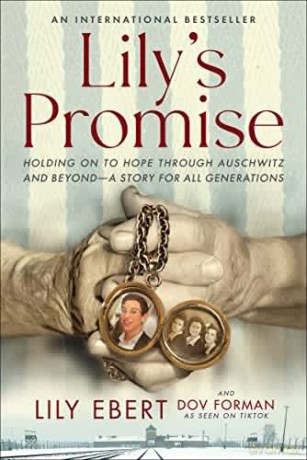 Lily's Promise: Holding on to Hope Through Auschwitz and Beyond--A Story for All Generations - Dov Forman [KSIĄŻKA]