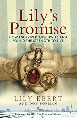 Lily's Promise: How I Survived Auschwitz and Found the Strength to Live - Lily Ebert [KSIĄŻKA]