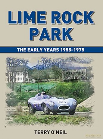 Lime Rock Park: The Early Years - Terry O'Neil [KSIĄŻKA]