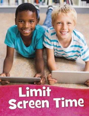 Limit Screen Time (Health and My Body) - Martha E. Rustad [KSIĄŻKA]