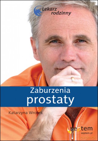 Zaburzenia prostaty. Lekarz rodzinny [KSIĄŻKA]