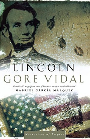 Lincoln: Number 2 in series (Narratives of empire) - Gore Vidal [KSIĄŻKA]