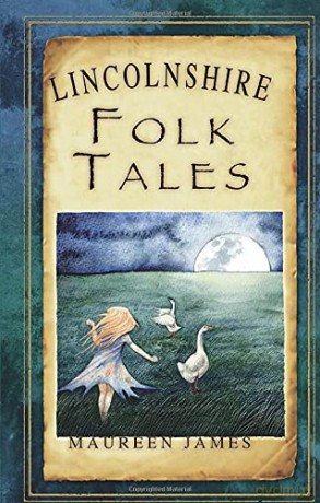 Lincolnshire Folk Tales (Folk Tales (Folk Tales: United Kingdom) - Maureen James [KSIĄŻKA]