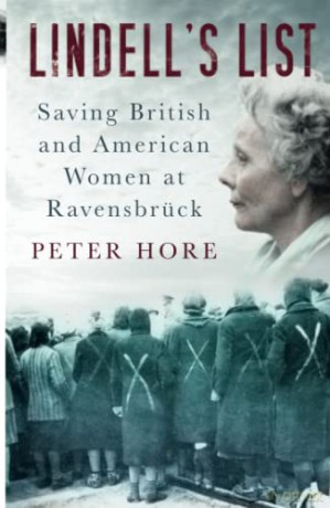 Lindell's List: Saving British and American Women at Ravensbrück - Hore [KSIĄŻKA]