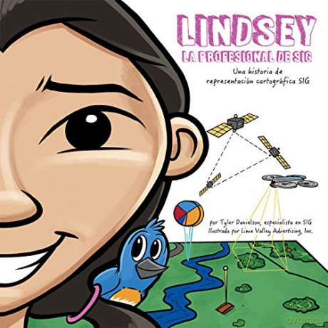 Lindsey La Profesional de SIG: Lindsey the GIS Professional: 2 (STEAM at Work!, 2) - Tyler Danielson [KSIĄŻKA]