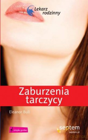 Zaburzenia tarczycy. Lekarz rodzinny [KSIĄŻKA]