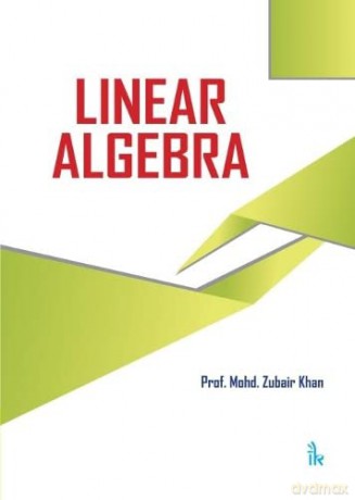 Linear Algebra - Mohd. Zubair Khan [KSIĄŻKA]