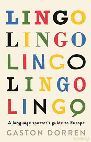 Lingo: A Language Spotter's Guide to Europe - Gaston Dorren [KSIĄŻKA]