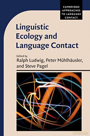 Linguistic Ecology and Language Contact (Cambridge Approaches to Language Contact) - Ralph Ludwig [KSIĄŻKA]