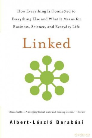 Linked: How Everything Is Connected to Everything Else and What It Means for Business, Science, and Everyday Life - Albert-laszlo Barabasi [KSIĄŻKA]