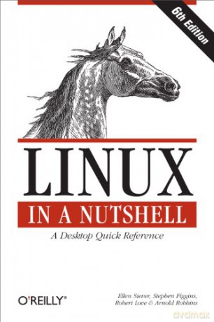 Linux in a Nutshell: A Desktop Quick Reference (In a Nutshell (West Publishing)) - Ellen Siever [KSIĄŻKA]