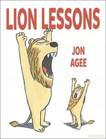 Lion Lessons: 1 - Jon Agee [KSIĄŻKA]