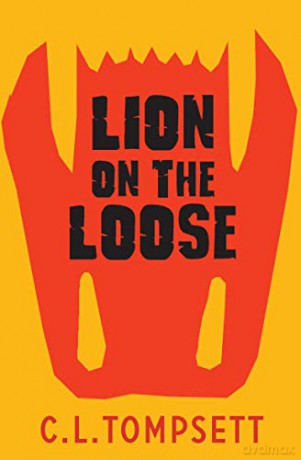 Lion on the Loose - C. L. Tompsett [KSIĄŻKA]