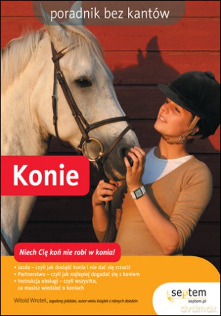 Konie. Poradnik bez kantów [KSIĄŻKA]