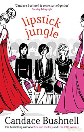 Lipstick Jungle - Candace Bushnell [KSIĄŻKA]