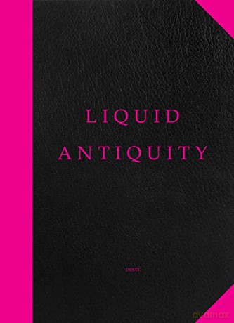 Liquid Antiquity - Brooke Holmes [KSIĄŻKA]