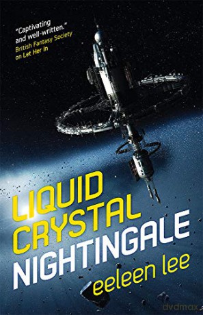 Liquid Crystal Nightingale: 1 - Eeleen Lee [KSIĄŻKA]