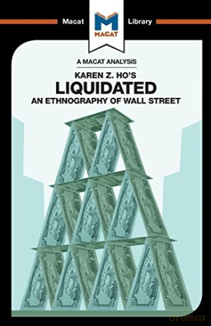 Liquidated: An Ethnography of Wall Street (The Macat Library) - Rodolfo Maggio [KSIĄŻKA]