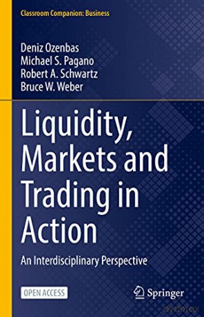 Liquidity, Markets and Trading in Action: An Interdisciplinary Perspective (Classroom Companion: Business) - Bruce W. Weber [KSIĄŻKA]