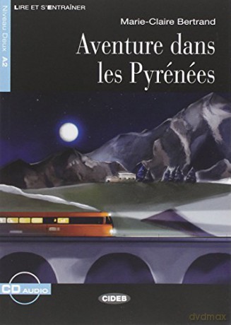 Lire et s'entrainer: Aventure dans les Pyrenees + CD - Marie-Claire Bertrand [KSIĄŻKA]