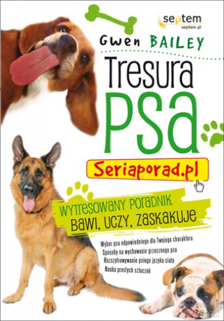 Tresura psa. Seriaporad.pl [KSIĄŻKA]