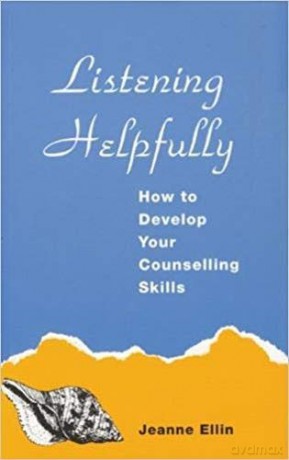 Listening Helpfully: How to Develop Your Counselling Skills (Condor Book) - Jeanne Ellin [KSIĄŻKA]
