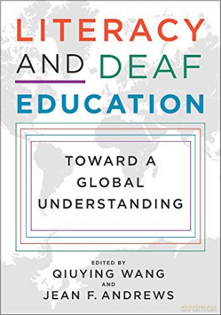 Literacy and Deaf Education - Toward a Global Understanding - Qiuying Wang [KSIĄŻKA]