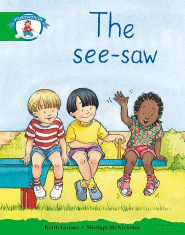 Literacy Edition Storyworlds 3: The See-saw [KSIĄŻKA]