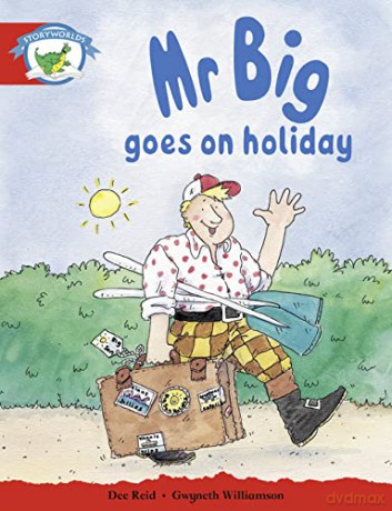 Literacy Edition Storyworlds Stage 1, Fantasy World, Mr Big Goes on Holiday [KSIĄŻKA]
