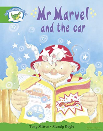 Literacy Edition Storyworlds Stage 3: Fantasy World, Mr Marvel and the Car [KSIĄŻKA]