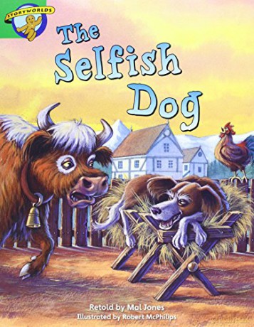 Literacy Edition Storyworlds Stage 3: Selfish Dog [KSIĄŻKA]