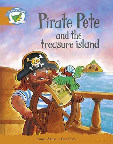 Literacy Edition Storyworlds Stage 4, Fantasy World Pirate Pete and the Treasure Island [KSIĄŻKA]