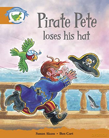 Literacy Edition Storyworlds Stage 4, Fantasy World, Pirate Pete Loses His Hat [KSIĄŻKA]
