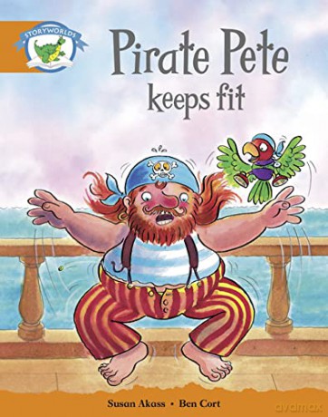 Literacy Edition Storyworlds Stage 4: Pirate Pete Keeps Fit [KSIĄŻKA]