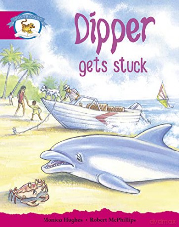 Literacy Edition Storyworlds Stage 5, Animal World, Dipper Gets Stuck [KSIĄŻKA]