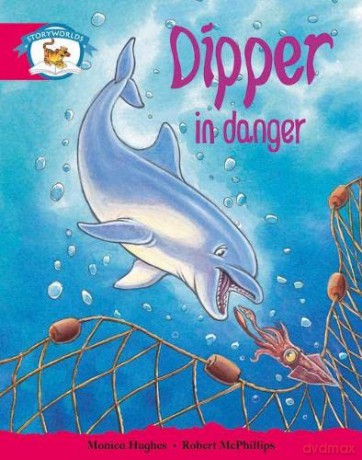 Literacy Edition Storyworlds Stage 5, Animal World, Dipper in Danger [KSIĄŻKA]
