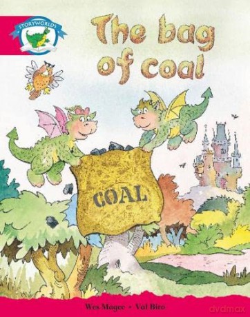 Literacy Edition Storyworlds Stage 5, Fantasy World, The Bag of Coal - Wes Magee [KSIĄŻKA]