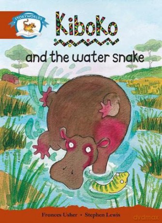 Literacy Edition Storyworlds Stage 7, Animal World, Kiboko and the Water Snake [KSIĄŻKA]