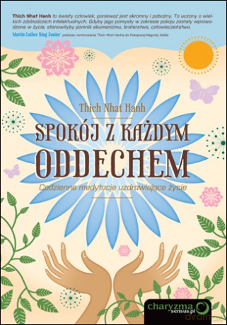 Spokój z każdym oddechem. Codzienne medytacje uzdrawiające życie [KSIĄŻKA]