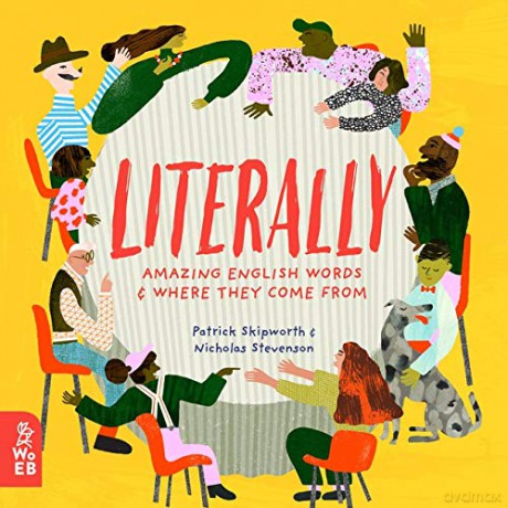 Literally: Amazing Words and Where they Come From: 1 - Patrick Skipworth [KSIĄŻKA]