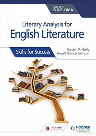 Literary analysis for English Literature for the IB Diploma: Skills for Success - Angela Stancar Johnson [KSIĄŻKA]