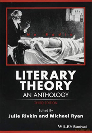 Literary Theory: An Anthology, 3rd Edition (Blackwell Anthologies) - Julie Rivkin [KSIĄŻKA]