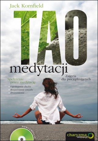 Tao medytacji. Zajęcia dla początkujących [KSIĄŻKA]