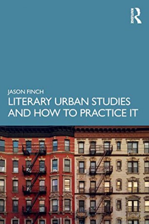 Literary Urban Studies and How to Practice It - Jason Finch [KSIĄŻKA]