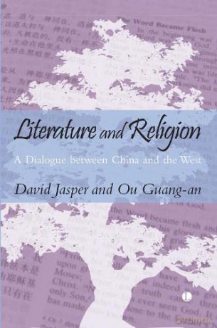 Literature and Religion: A Dialogue between China and the West - David Jasper [KSIĄŻKA]