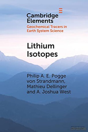 Lithium Isotopes: A Tracer of Past and Present Silicate Weathering (Elements in Geochemical Tracers in Earth System Science) - Philip A. E. Pogge von Strandmann [KSIĄŻKA]