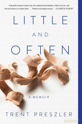 Little and Often: A Memoir - Trent Preszler [KSIĄŻKA]