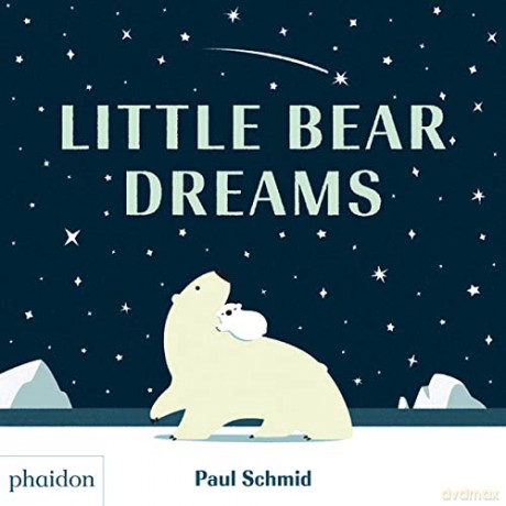 Little Bear Dreams - Paul Schmid [KSIĄŻKA]