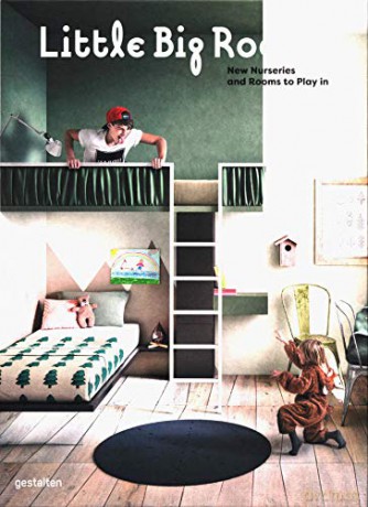 Little Big Rooms: New Nurseries and Rooms to Play in - gestalten [KSIĄŻKA]